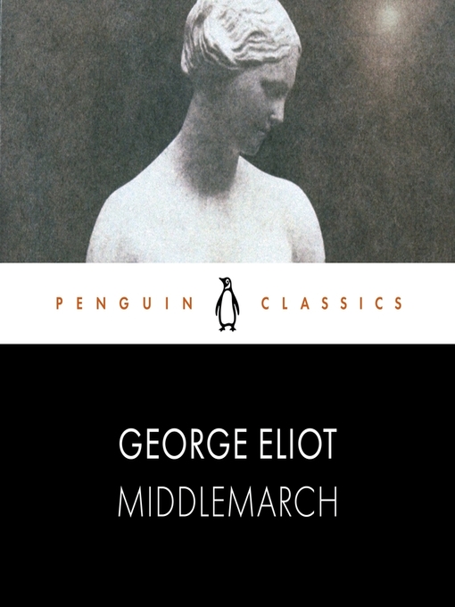 Title details for Middlemarch by George Eliot - Available